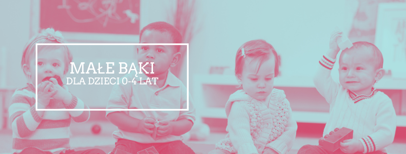 MAŁE BĄKI