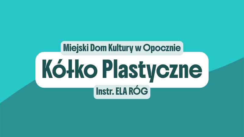 Kółko plastyczne instruktor Elżbieta Róg
