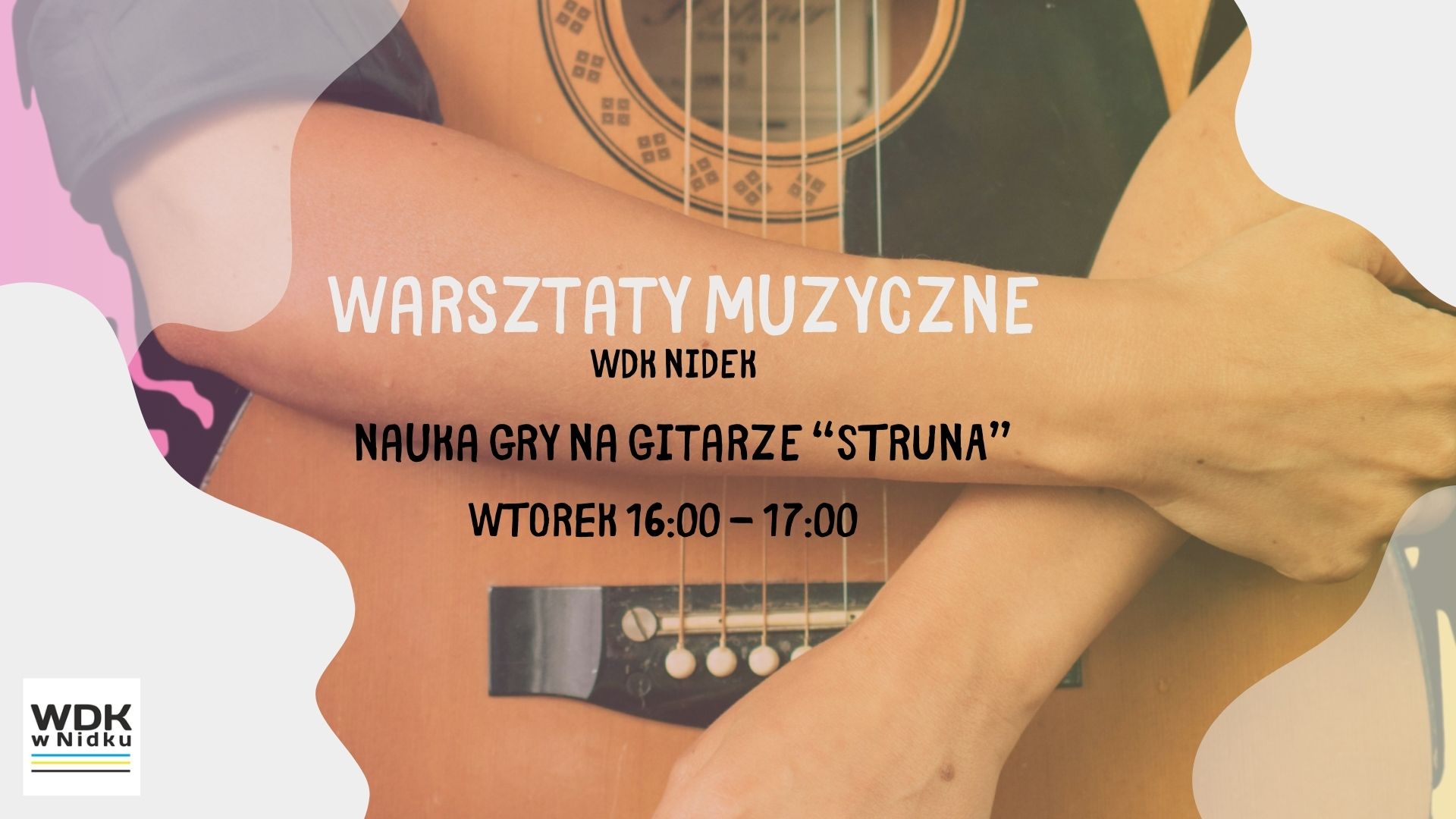 WDK NIDEK - ZAJĘCIA MUZYCZNE "STRUNA"