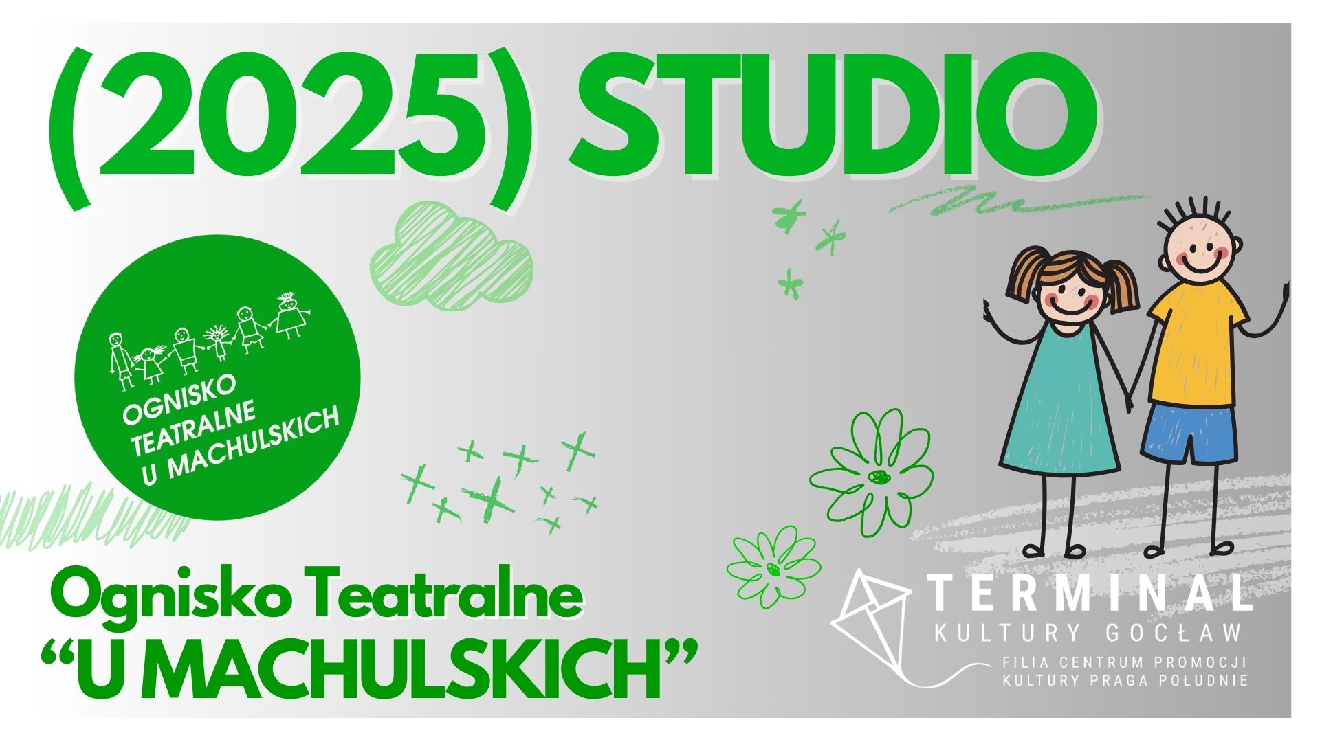 2025 (STUDIO) - OGNISKO TEATRALNE "U MACHULSKICH"