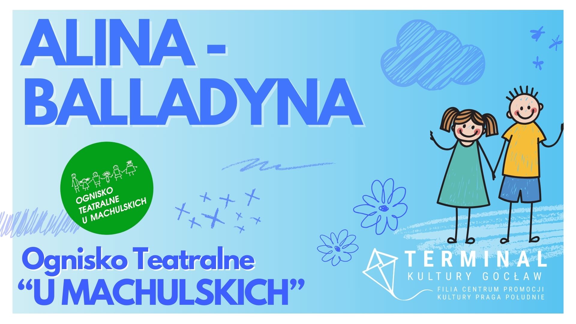 ALINA - BALLADYNA - OGNISKO TEATRALNE "U MACHULSKICH"