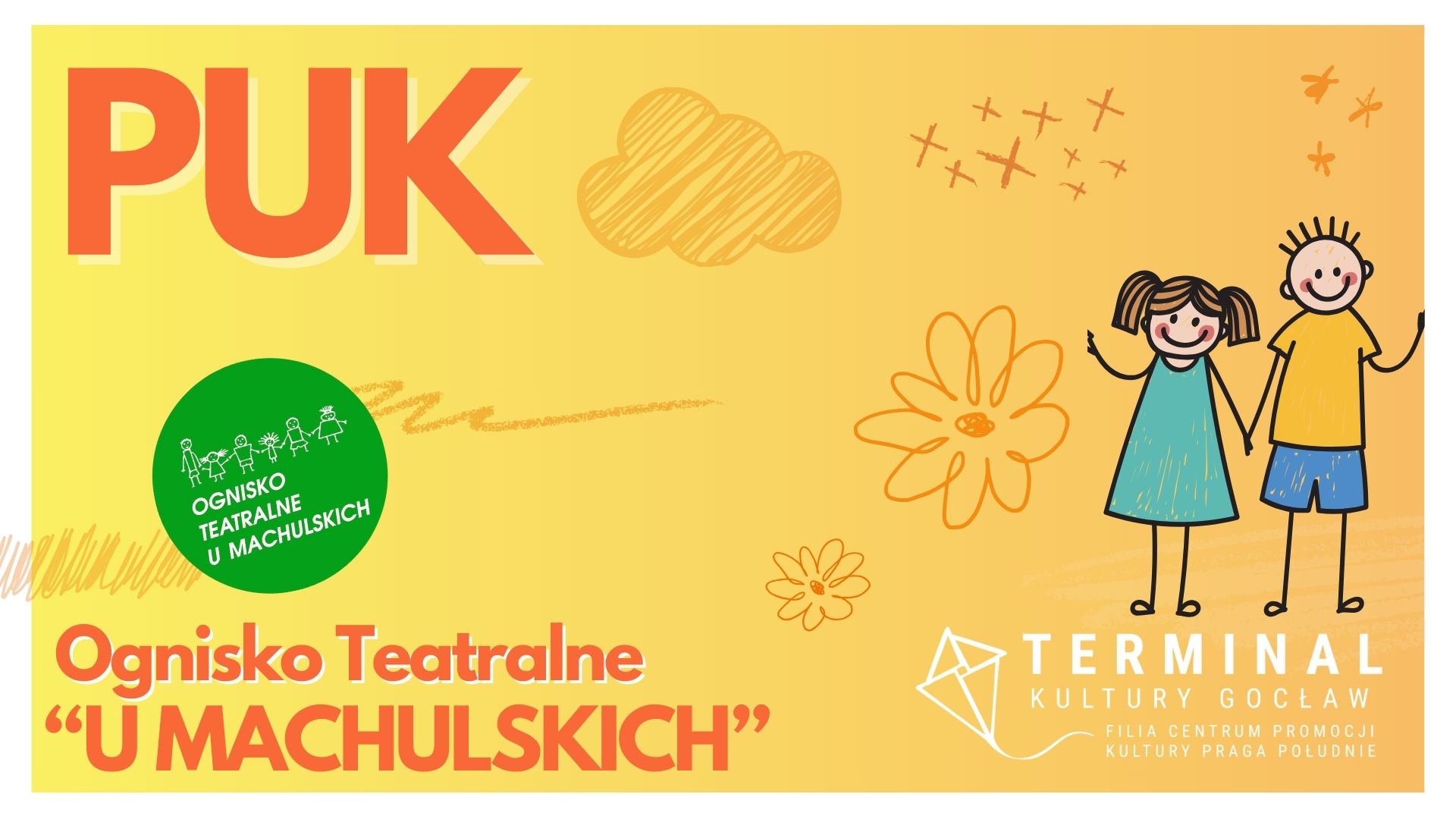 PUK - OGNISKO TEATRALNE "U MACHULSKICH"