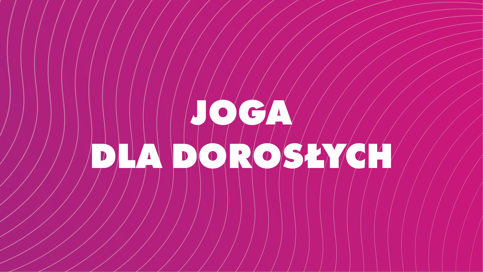 Joga dla dorosłych - ALTO