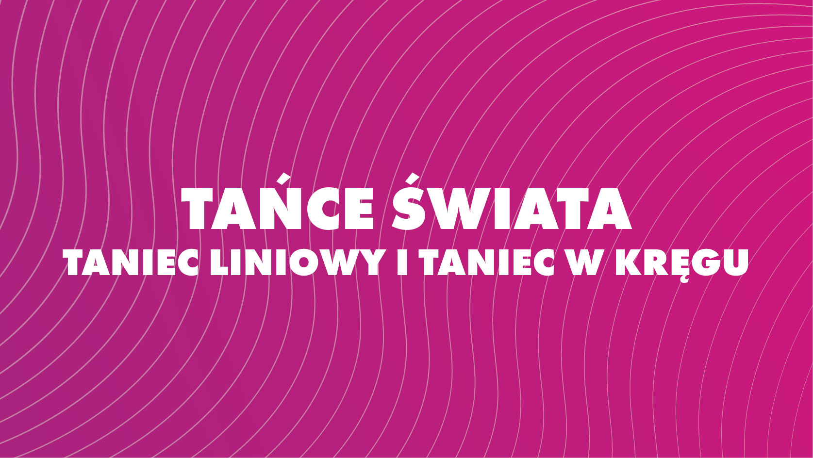 Tańce świata - taniec liniowy i tańce w kręgu - ALTO