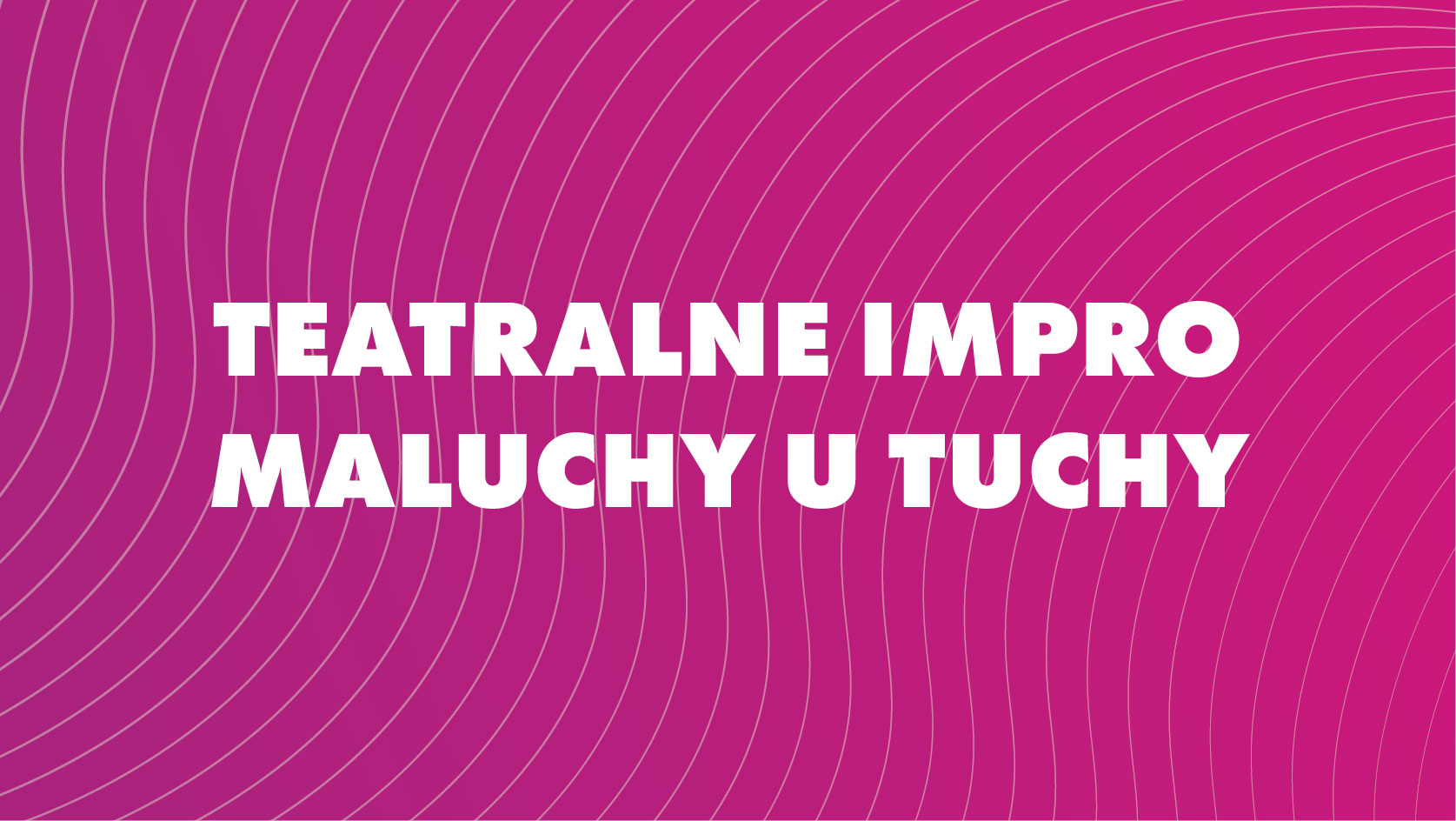 Teatralne Impro Maluchy u Tuchy - Alto