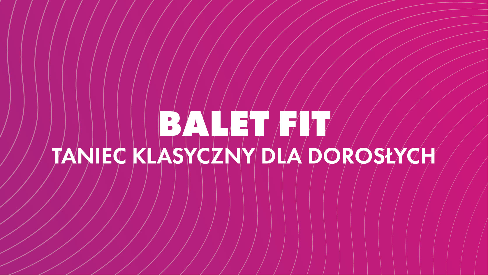Balet fit-taniec klasyczny dla dorosłych - ALTO