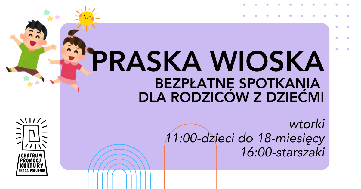 + Praska Wioska - spotkania dla rodziców z dziećmi - CEPEK