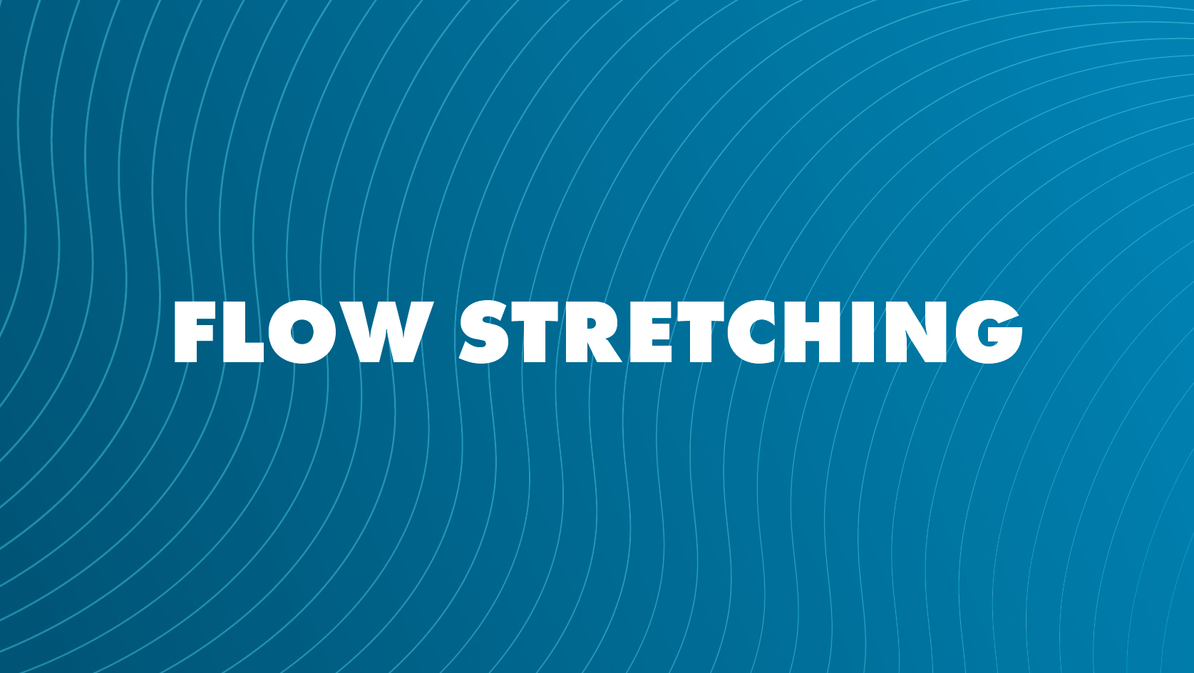 Flow Stretching - Radosna