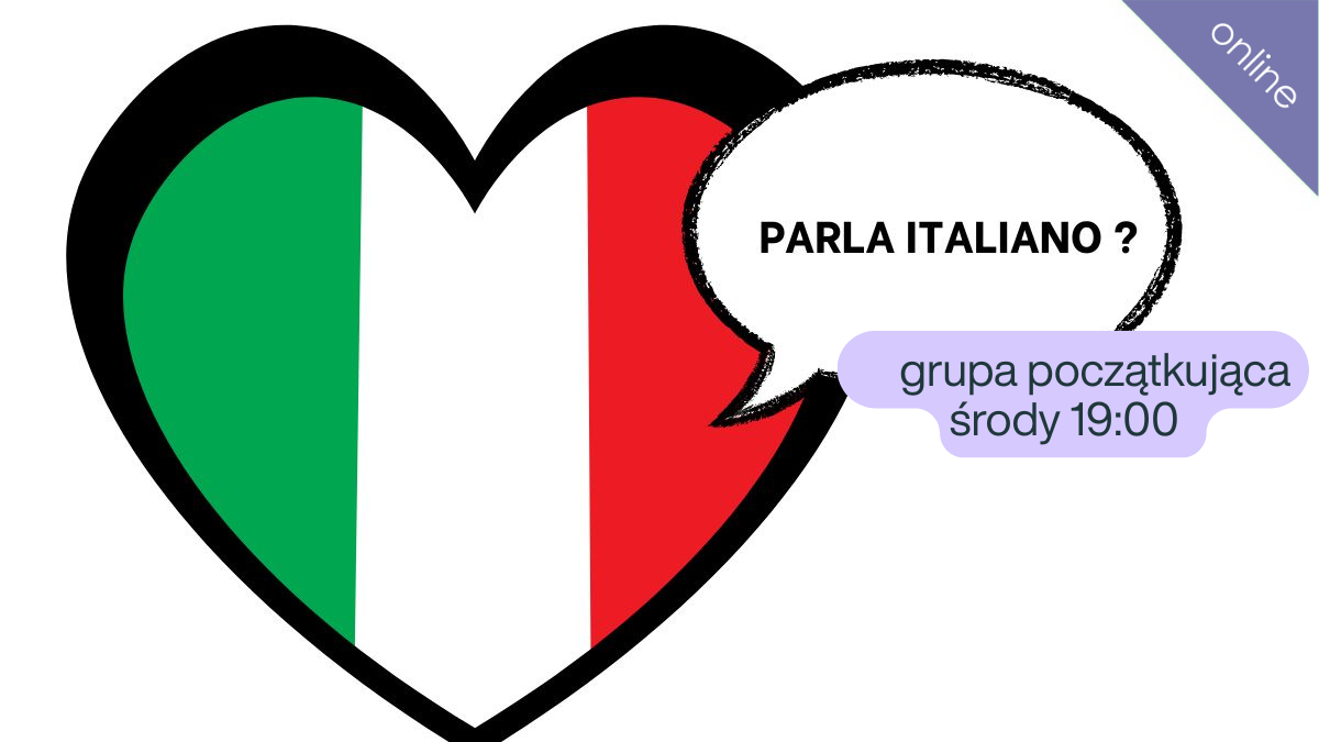 JĘZYK WŁOSKI ONLINE grupa początkująca 19:00(Filia Zielona)