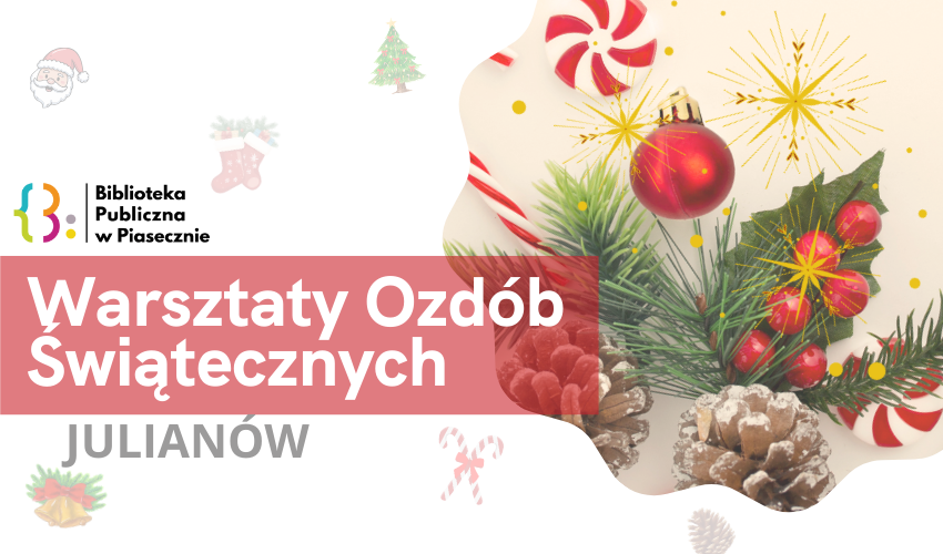 Warsztaty Ozdób Świątecznych