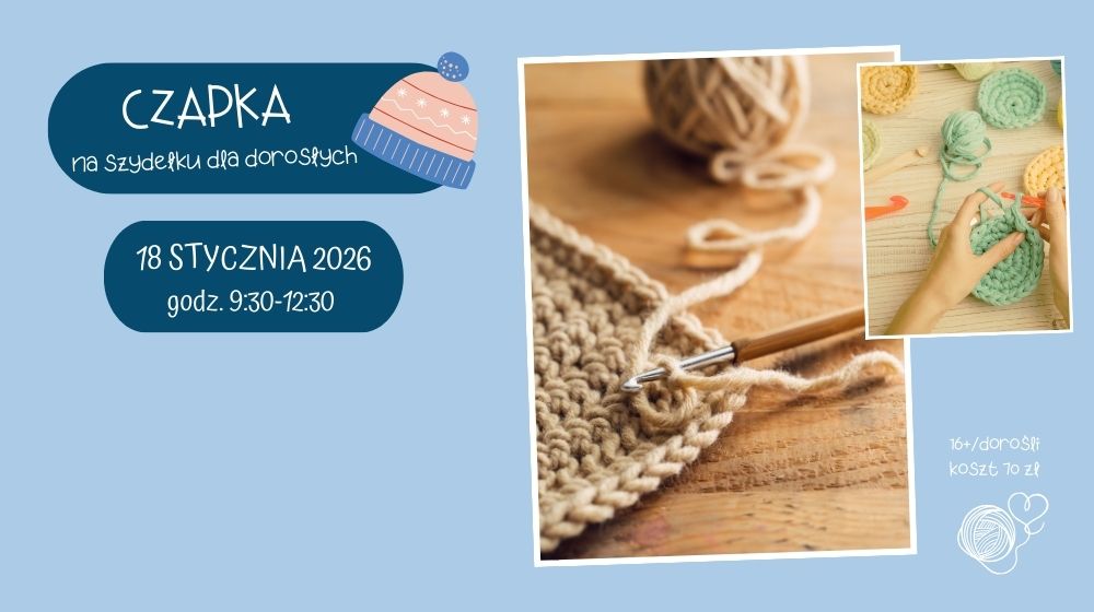 Czapka na szydełku – warsztaty szydełkowania dla dorosłych