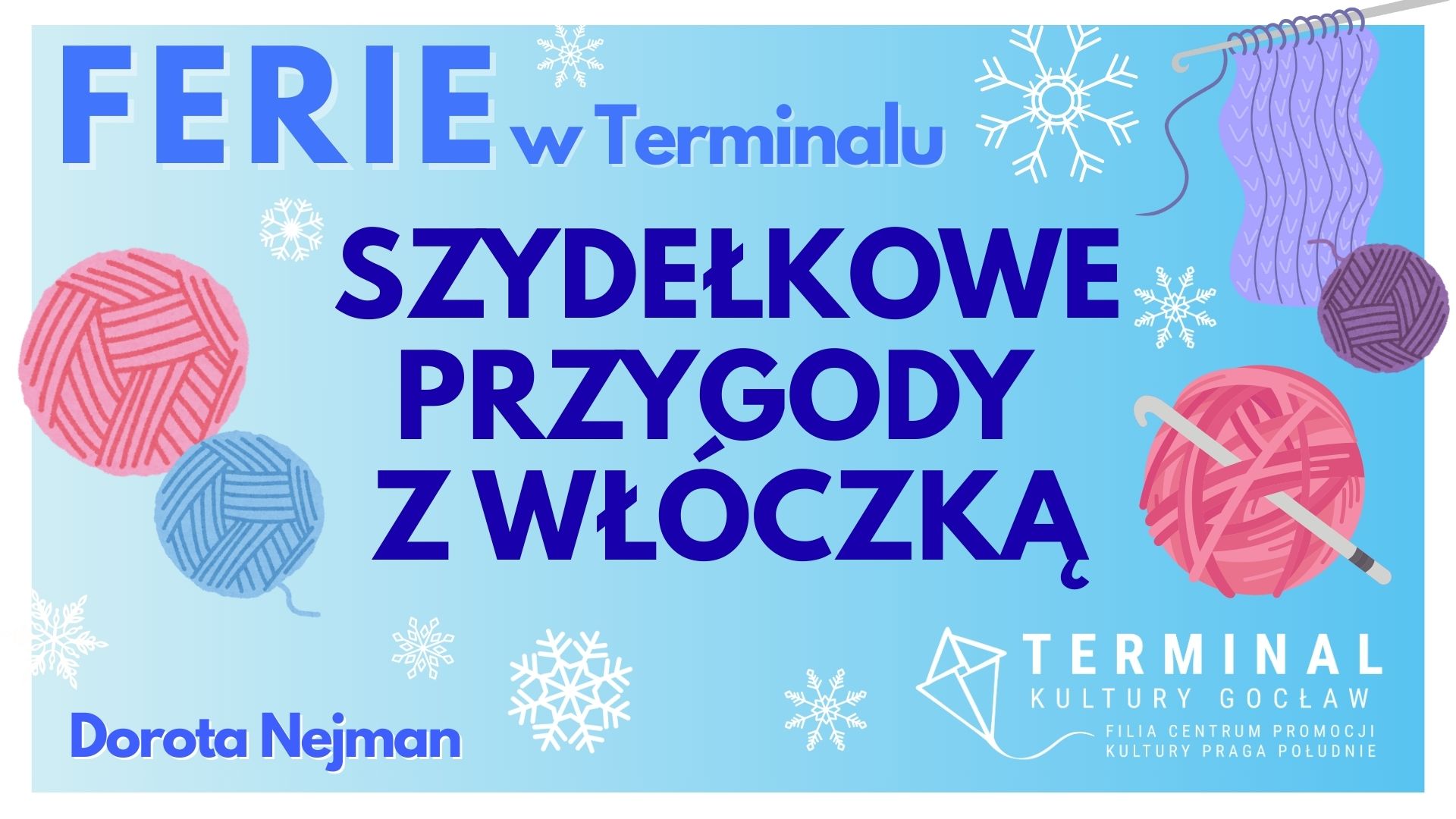 FERIE - SZYDEŁKOWE PRZYGODY Z WŁÓCZKĄ