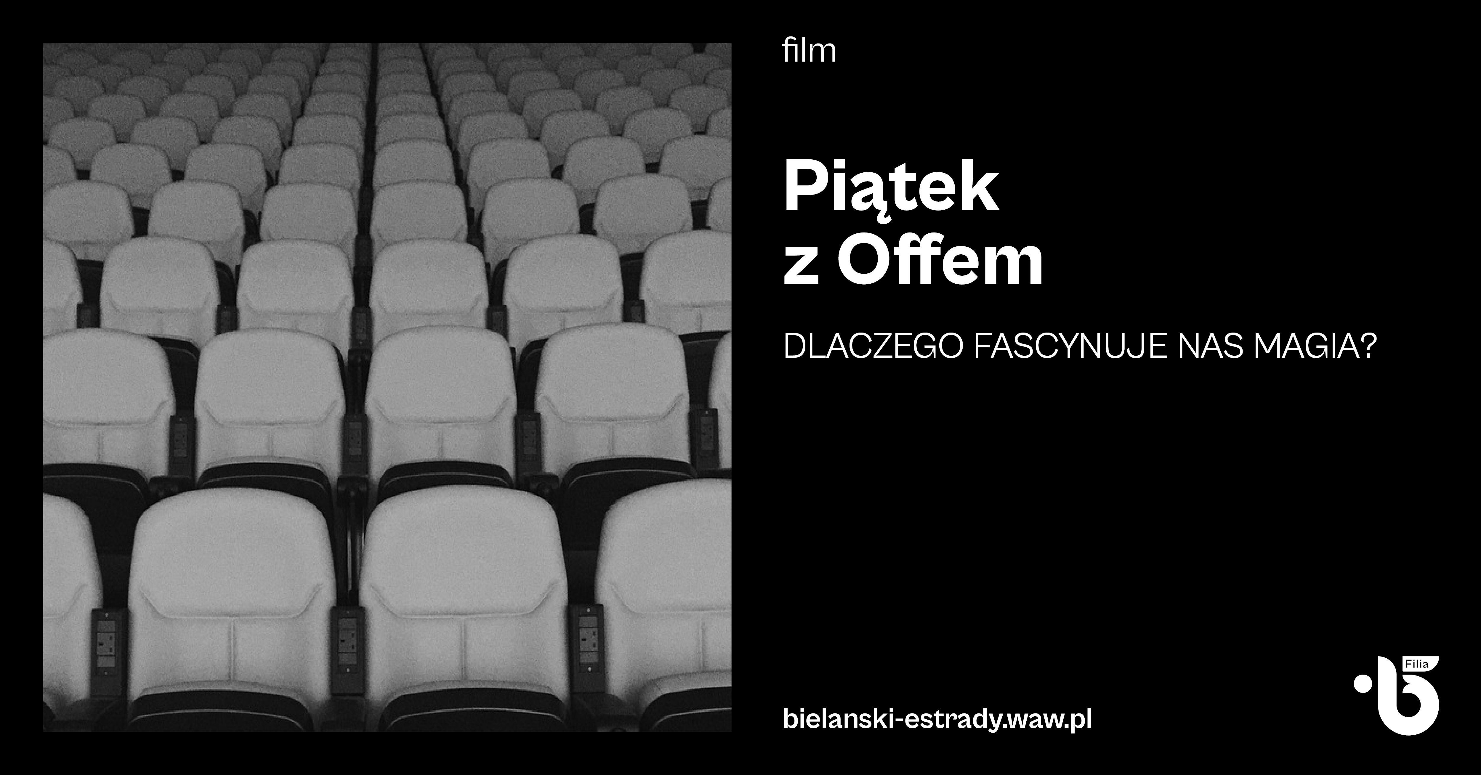 Piątek z Offem - DLACZEGO FASCYNUJE NAS MAGIA?