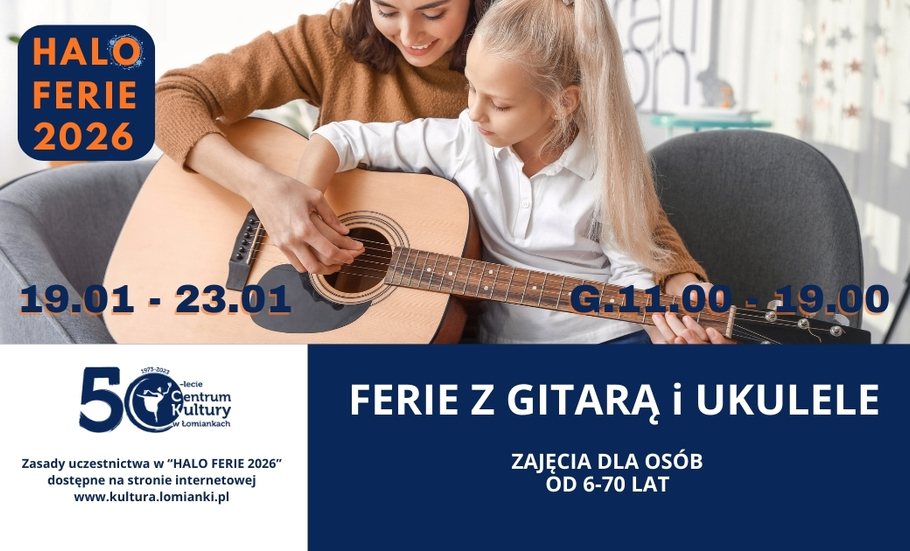 Halo Ferie 2026:' Ferie z gitarą i ukulele" termin 19.01-23.01.2026