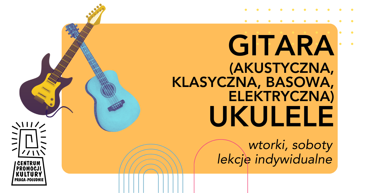 Gitara (akustyczna, klasyczna, basowa, elektryczna), ukulele - CEPEK