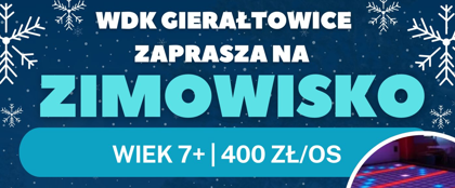 ZIMOWISKO 2026 - WDK GIERAŁTOWICE