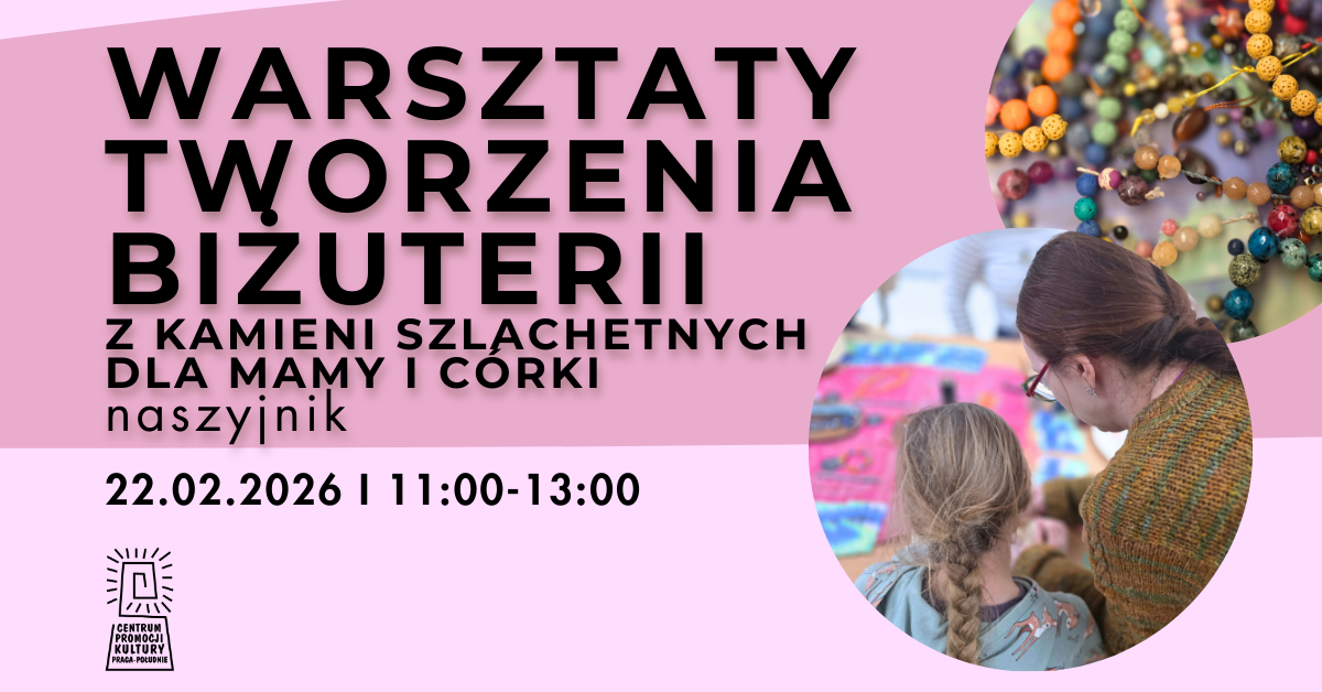 Warsztaty tworzenia biżuterii z kamieni szlachetnych dla mamy i córki- CEPEK