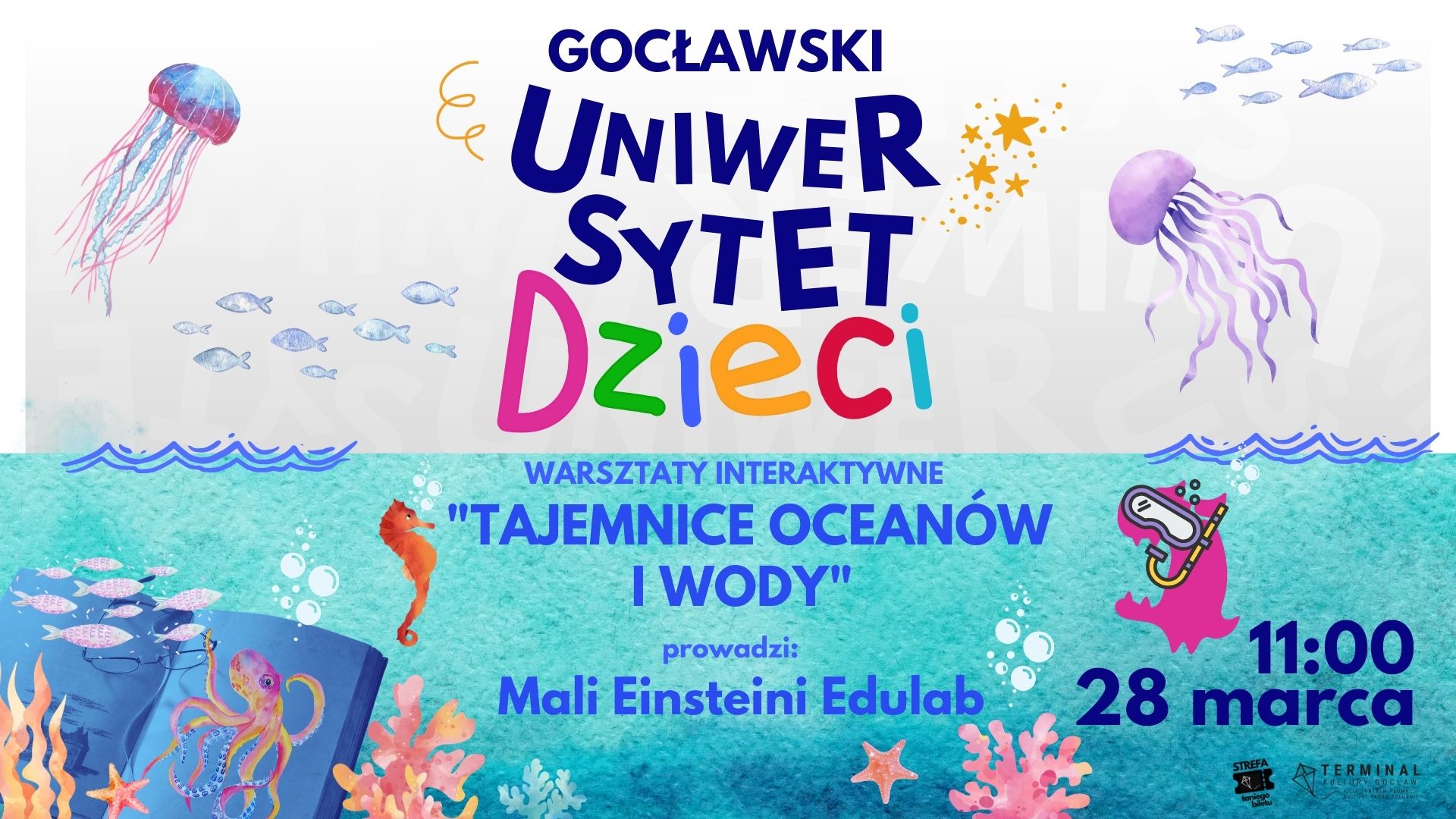 GOCŁAWSKI UNIWERSYTET DZIECI - WARSZTATY INTERAKTYWNE: "Tajemnice oceanów i wody"