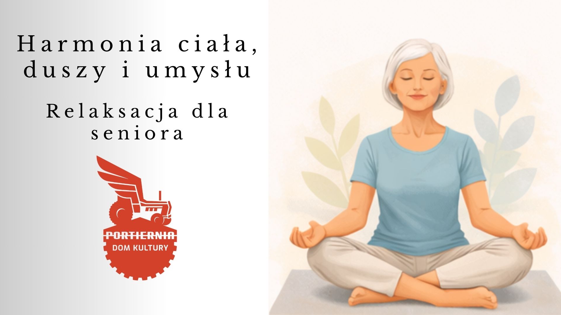 "Harmonia ciała, ducha i umysłu" - relaksacja dla seniora