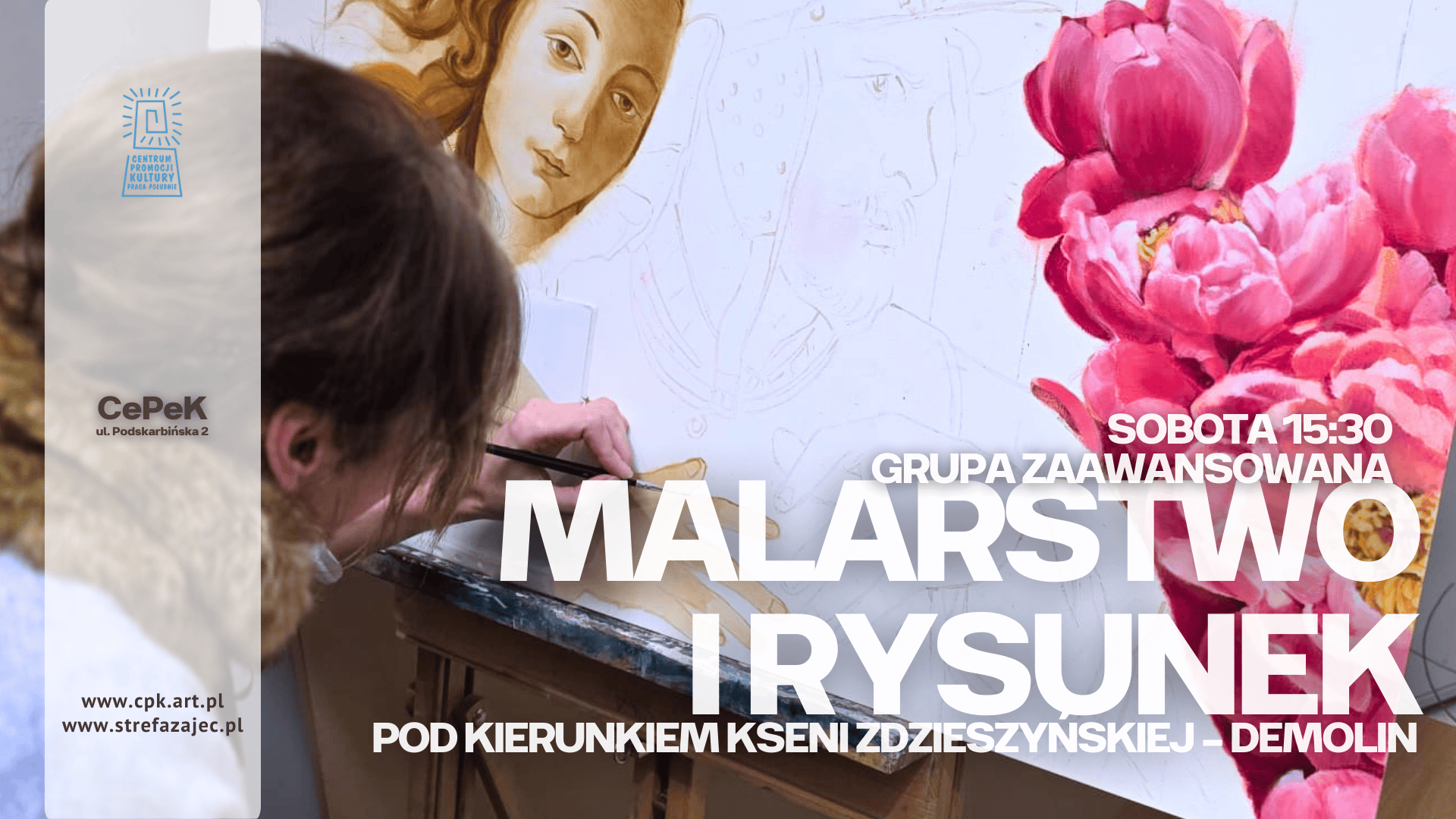 Malarstwo i rysunek - soboty 15:30 -  gr. zaawansowana - K. Zdzieszyńska - CEPEK