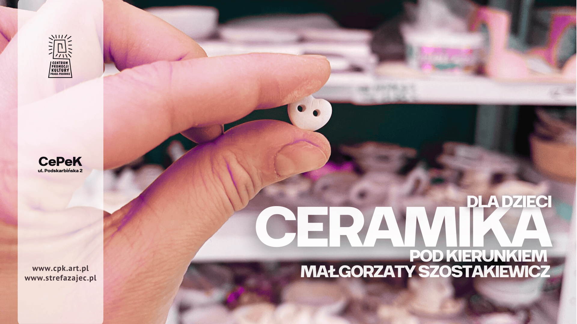 Ceramika dla dzieci (od 8 lat) - Małgorzata Szostakiewicz - CEPEK