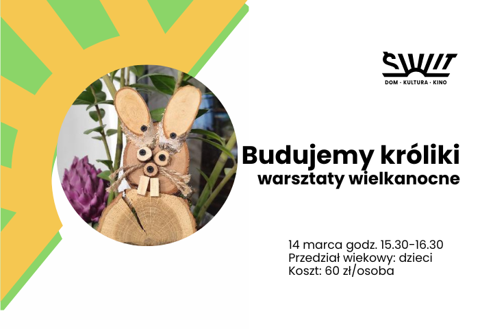 Wielkanocne warsztaty - budujemy króliki