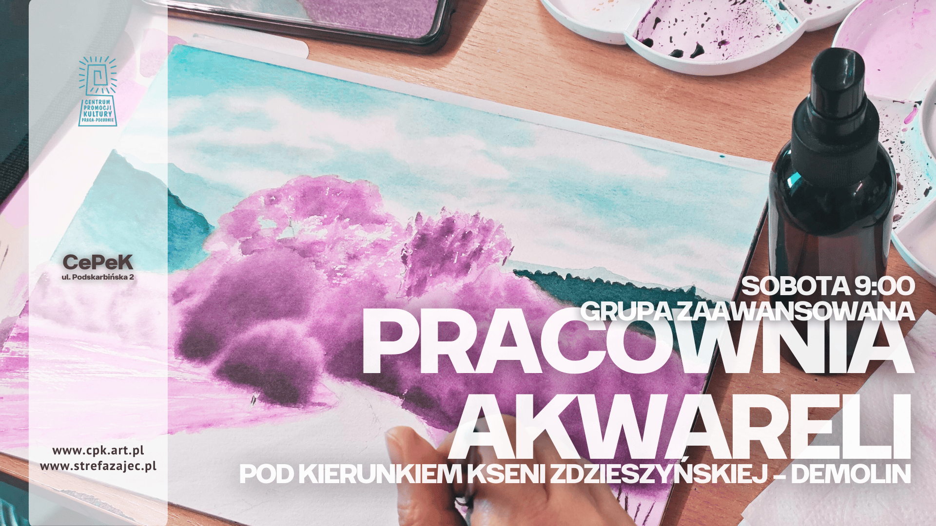 Akwarela - soboty 9:00 - gr. zaawansowana - K. Zdzieszyńska - CEPEK