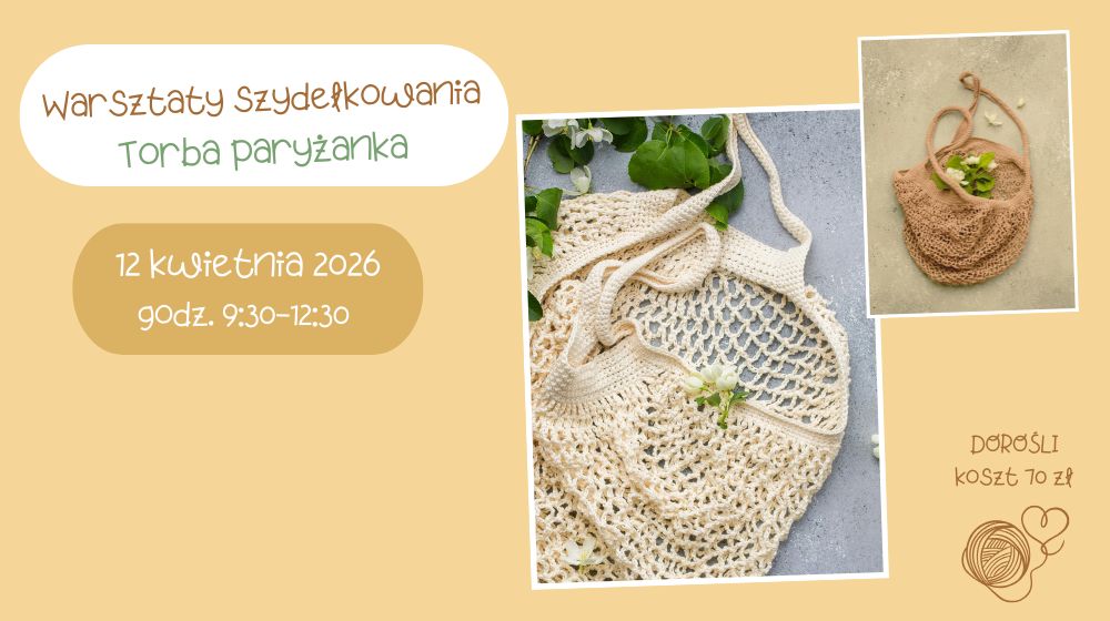 Warsztaty szydełkowania dla dorosłych – torba paryżanka