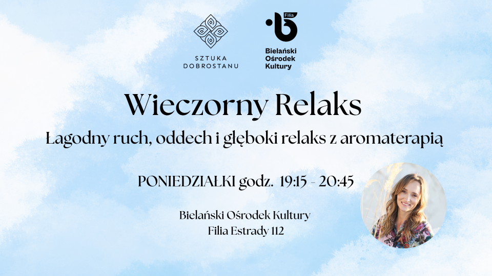 Wieczorny Relaks - praktyka ruchu, oddechu i głębokiego relaksu z aromaterapią