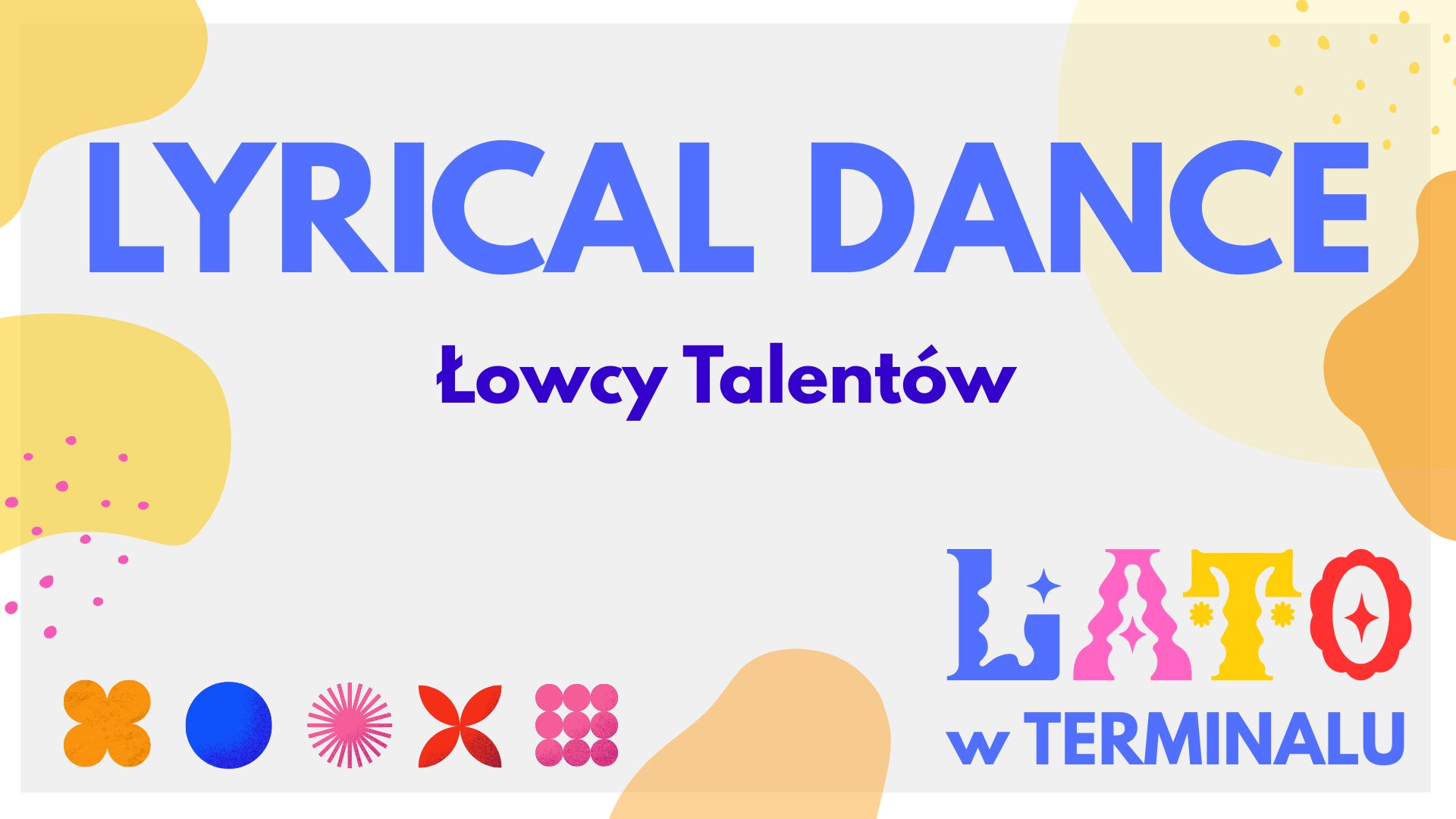 LATO - LYRICAL DANCE – ŁOWCY TALENTÓW