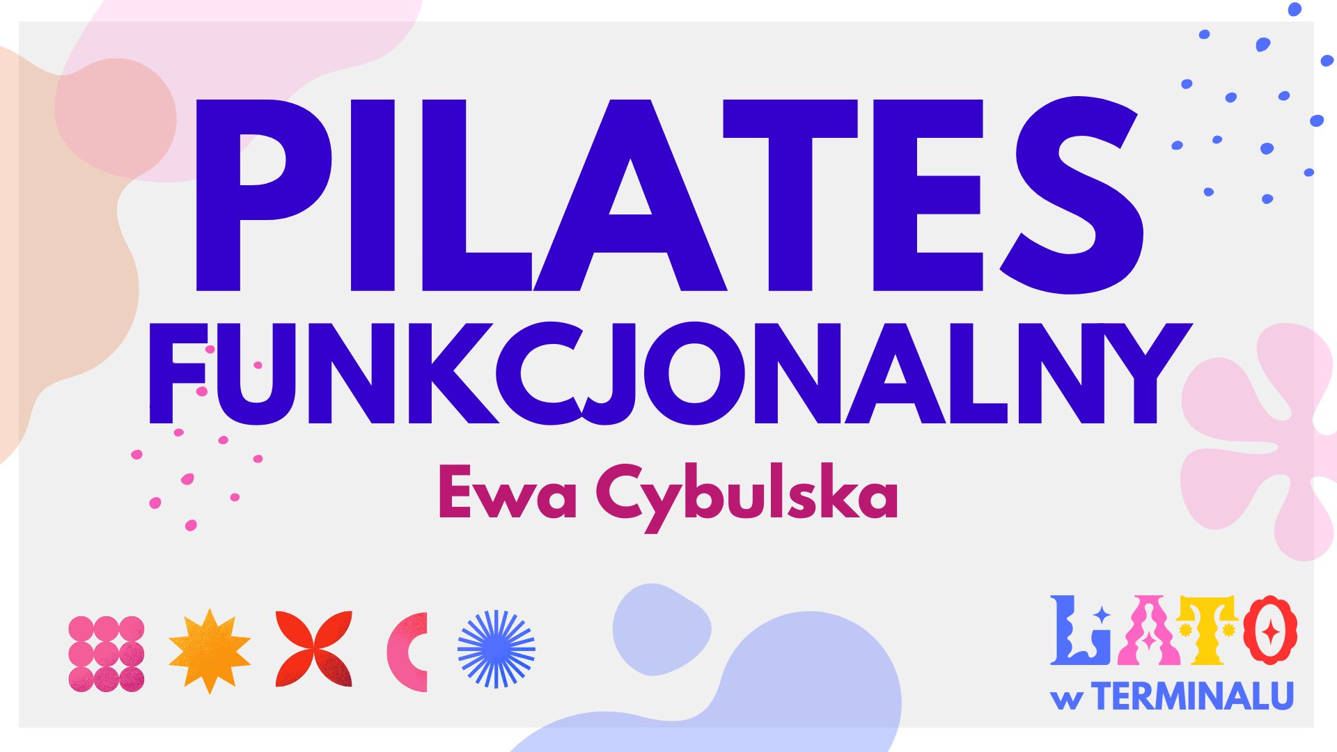 LATO - PILATES FUNKCJONALNY – EWA CYBULSKA