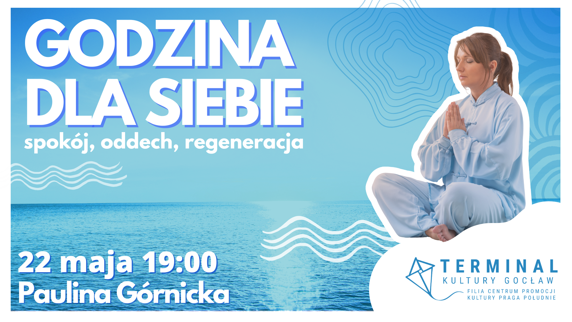 Godzina dla siebie – spokój, oddech, regeneracja - Paulina Górnicka