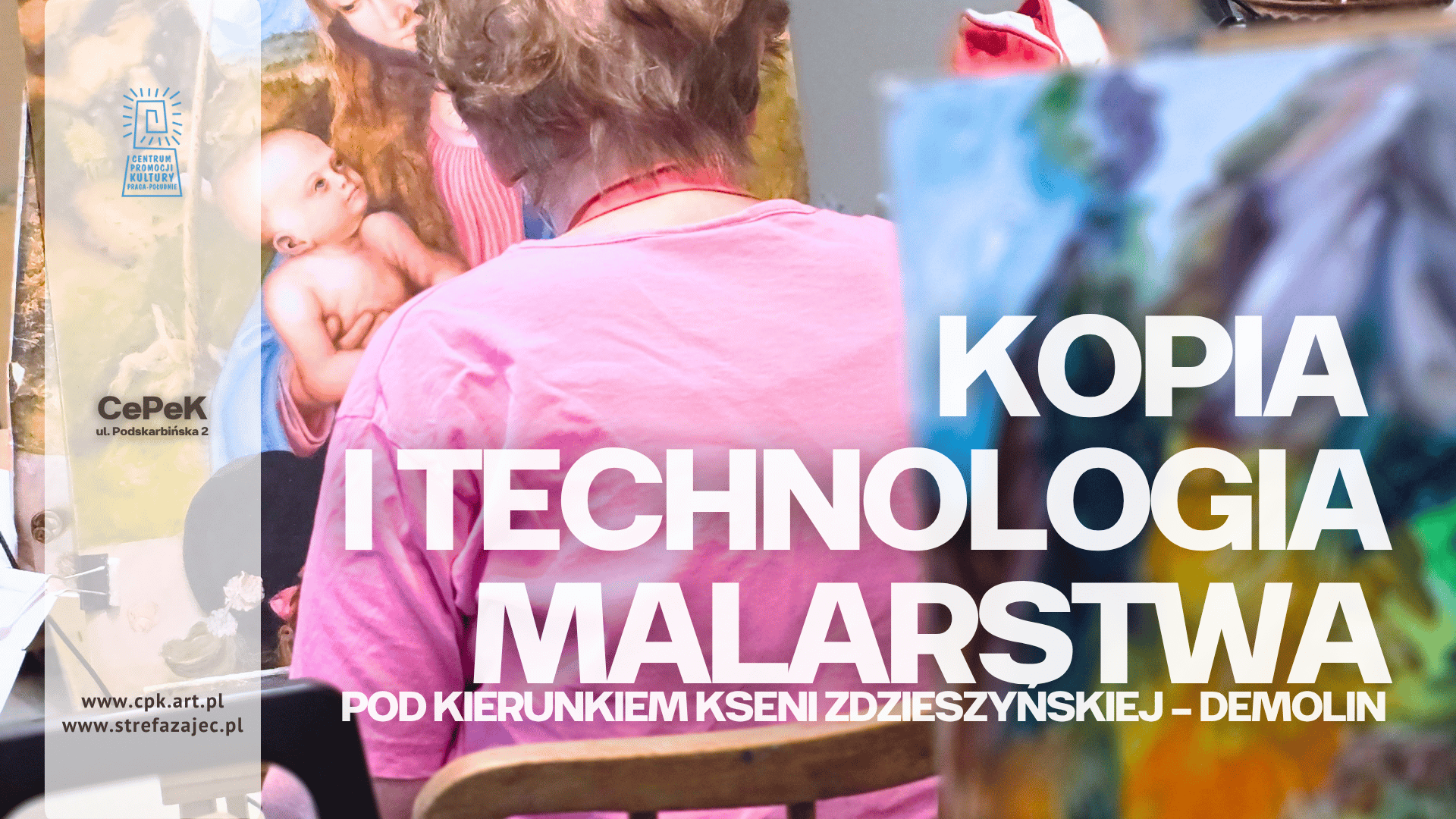 Kopia i technologia malarstwa - piątki 16:00 - gr. zaawansowana -  K. Zdzieszyńska