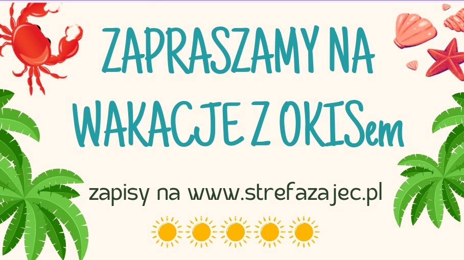 WAKACJE Z OKISem Banino