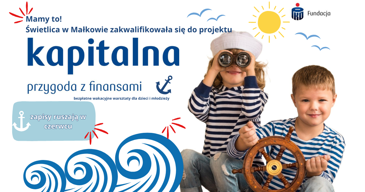 Kapitalna przygoda z finansami Małkowo