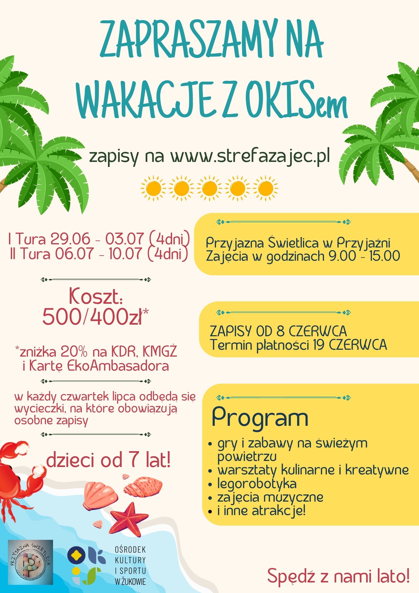 Wakacje z OKiSem 29.06-3.07 Przyjaźń I tura