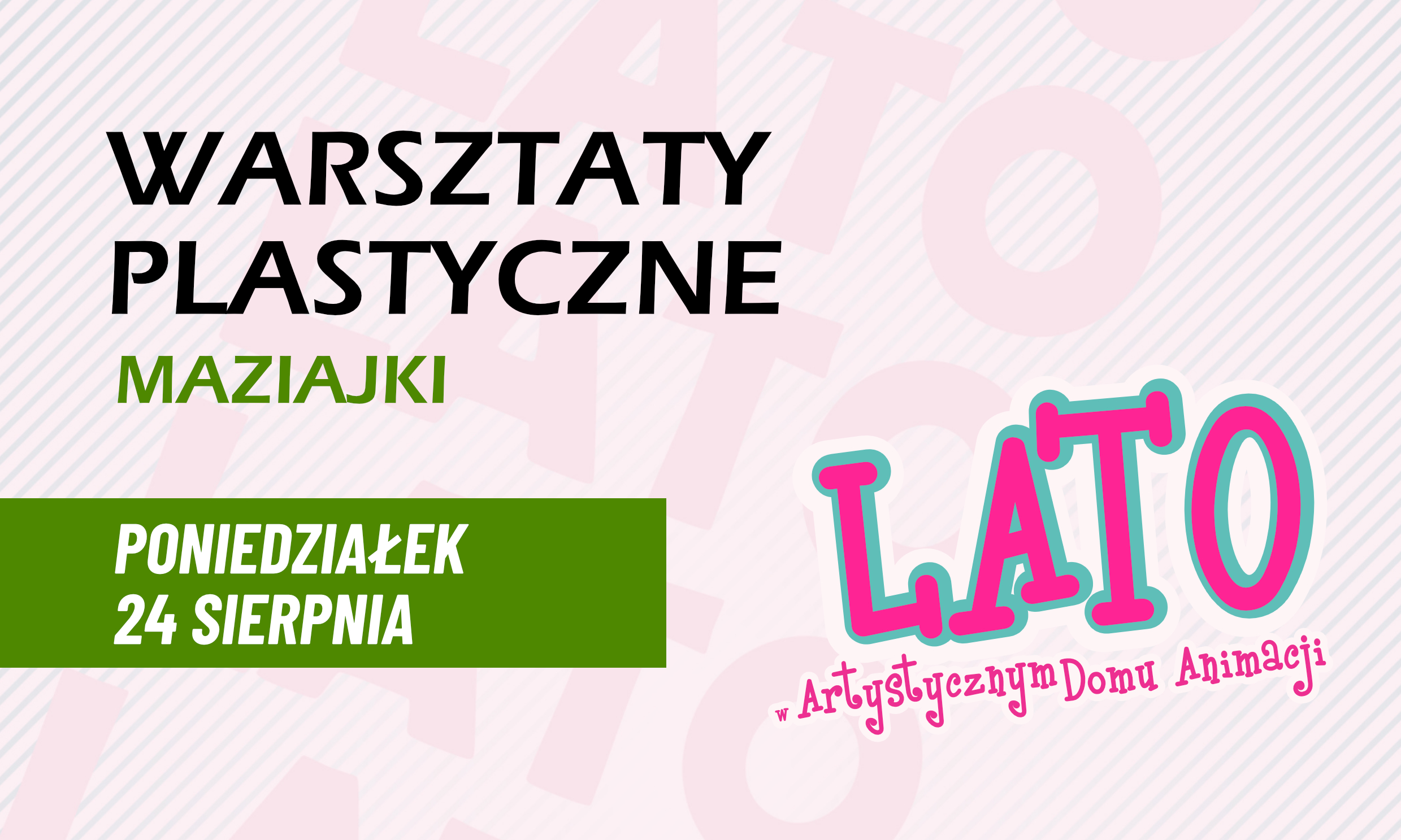 Warsztaty plastyczne MAZIAJKI - 24 sierpnia