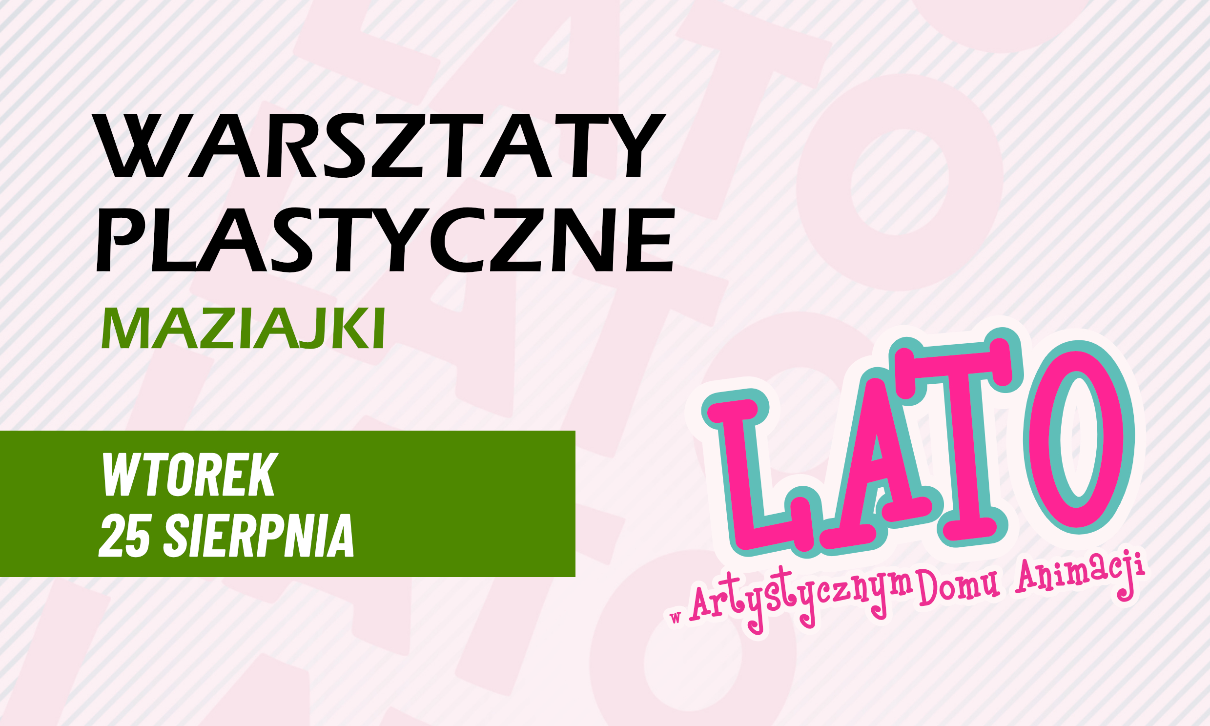 Warsztaty plastyczne MAZIAJKI - 25 sierpnia