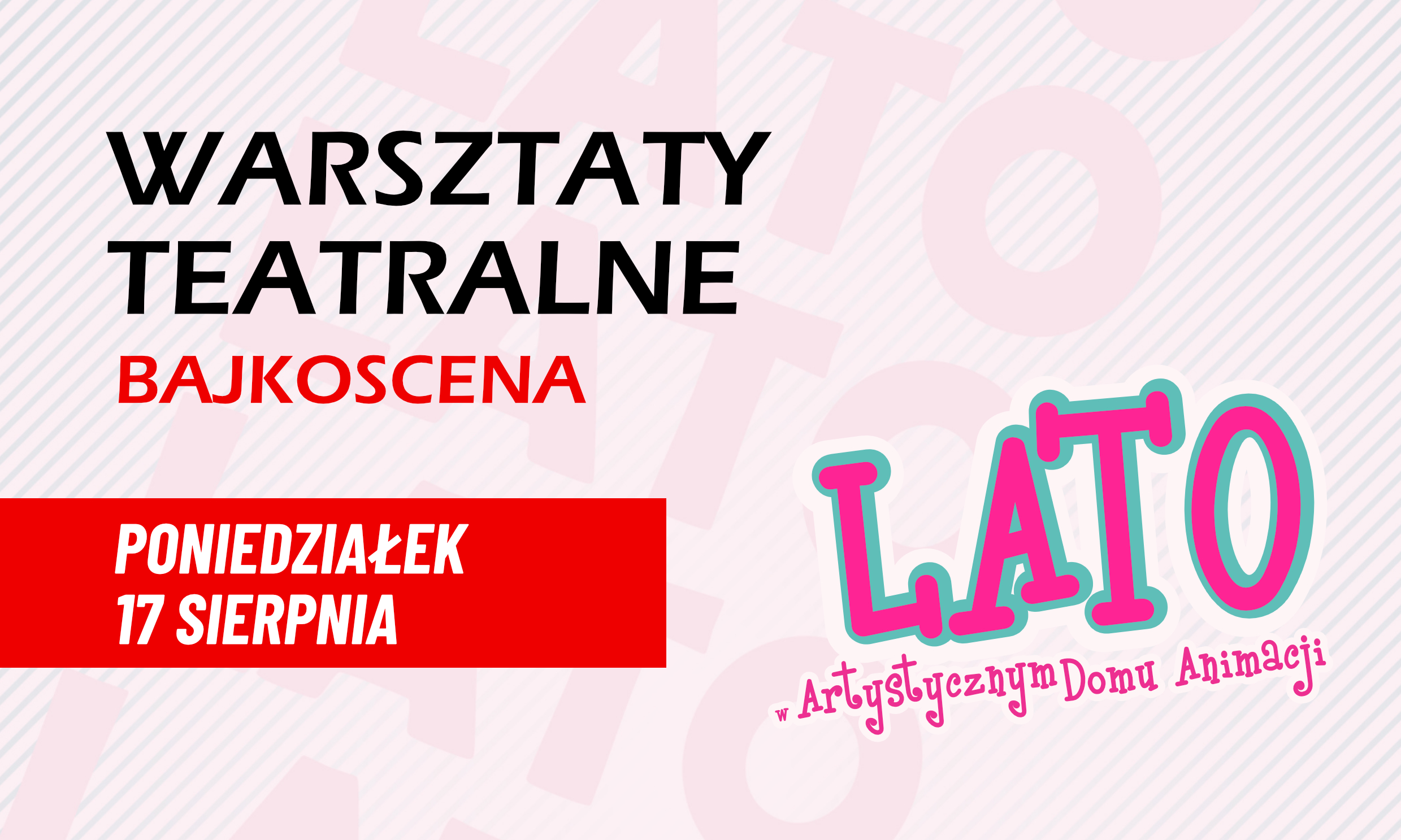 Warsztaty teatralne BAJKOSCENA - 17 sierpnia