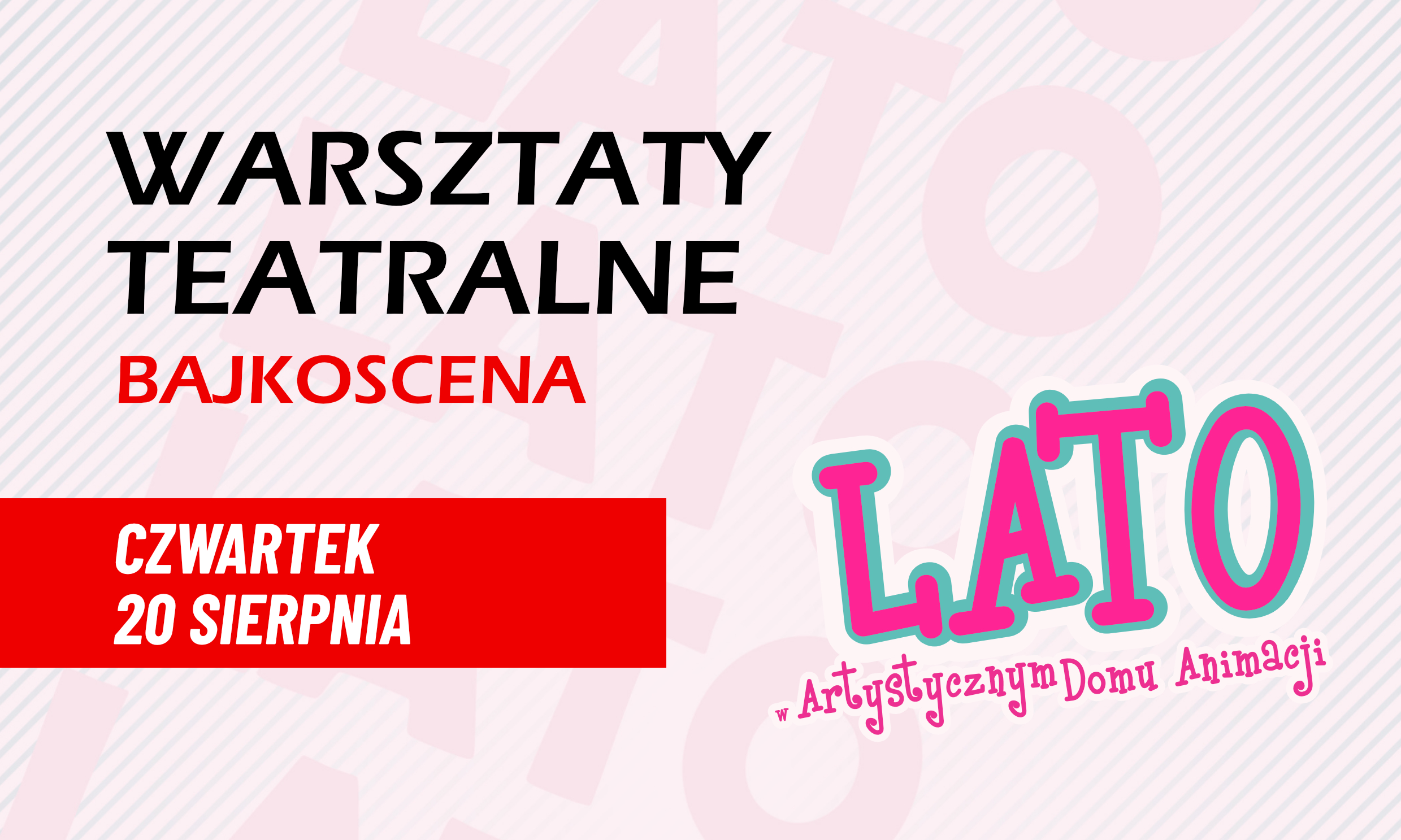 Warsztaty teatralne BAJKOSCENA - 20 sierpnia