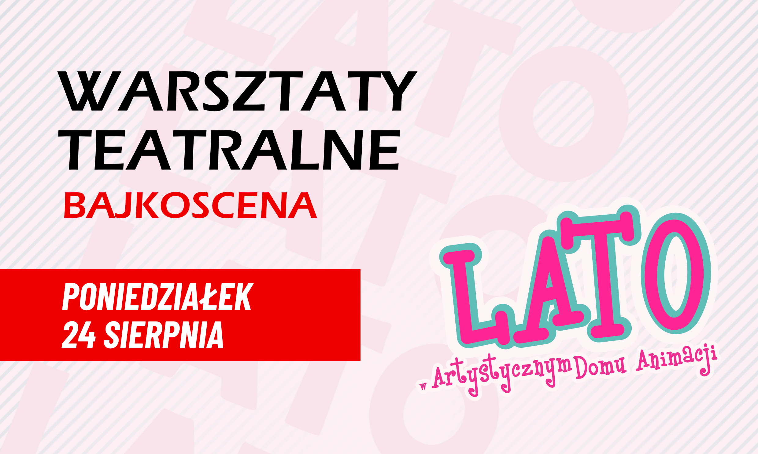 Warsztaty teatralne BAJKOSCENA - 24 sierpnia