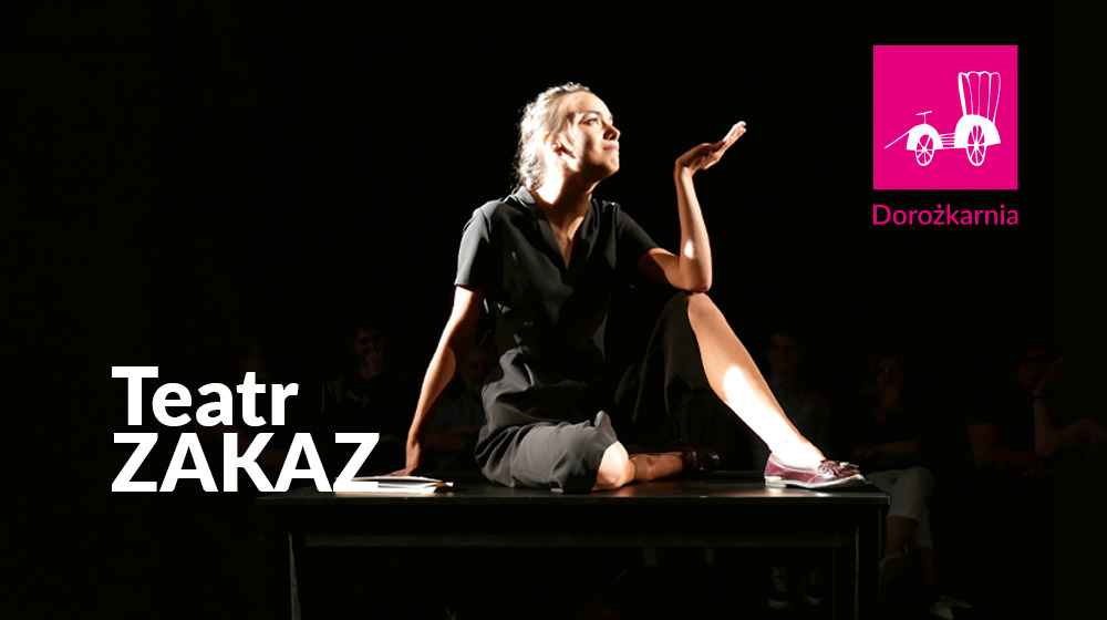 Teatr ZAKAZ (środa, g. 19:00)