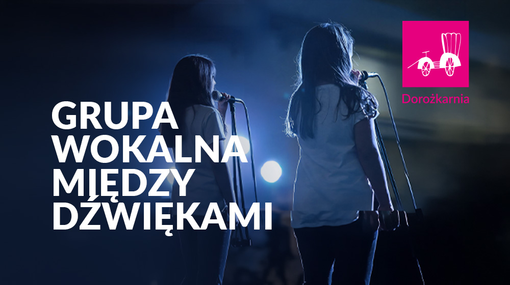 GRUPA WOKALNA Między dźwiękami (czwartek, g. 20:00)