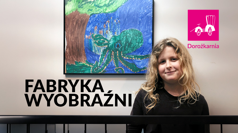 FABRYKA WYOBRAŹNI. Pracownia Sztuk Plastycznych (środa, g. 17:00)