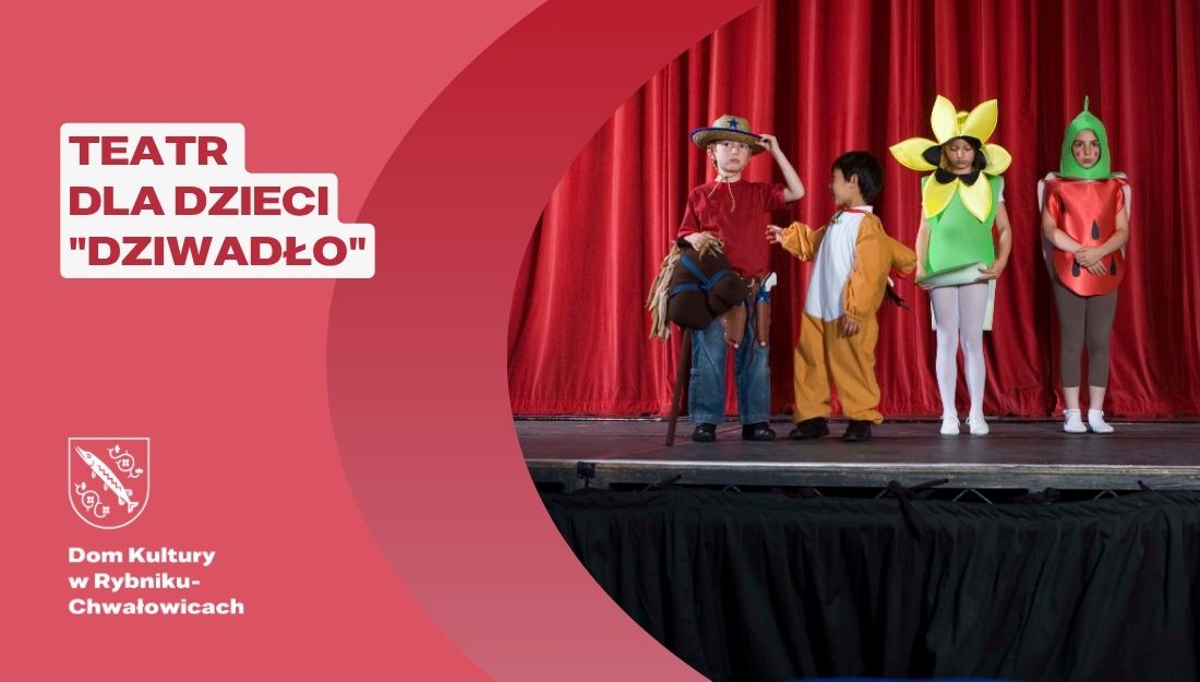 Zajęcia teatralne "Teatr Dziwadło"