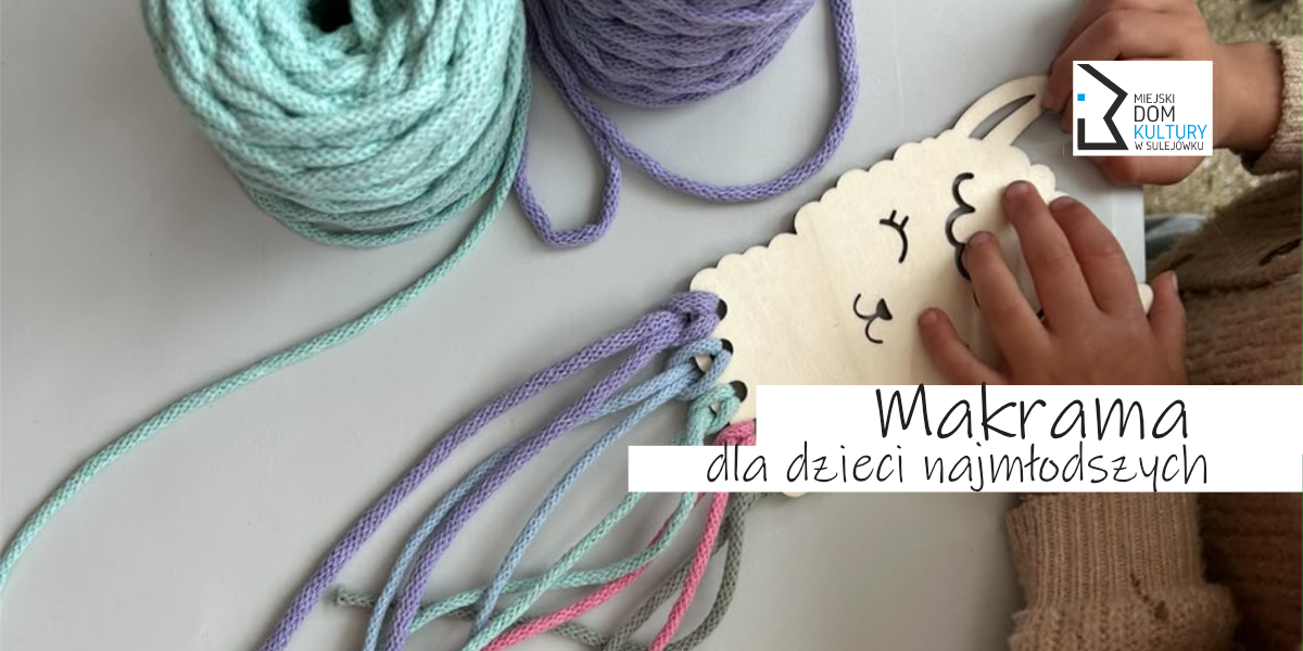 Makrama dla dzieci młodszych (7-10 lat)