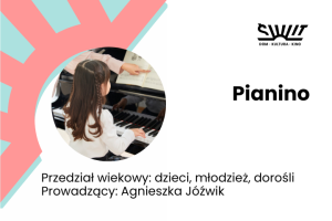 Pianino Agnieszka Jóźwik (6-99 lat)