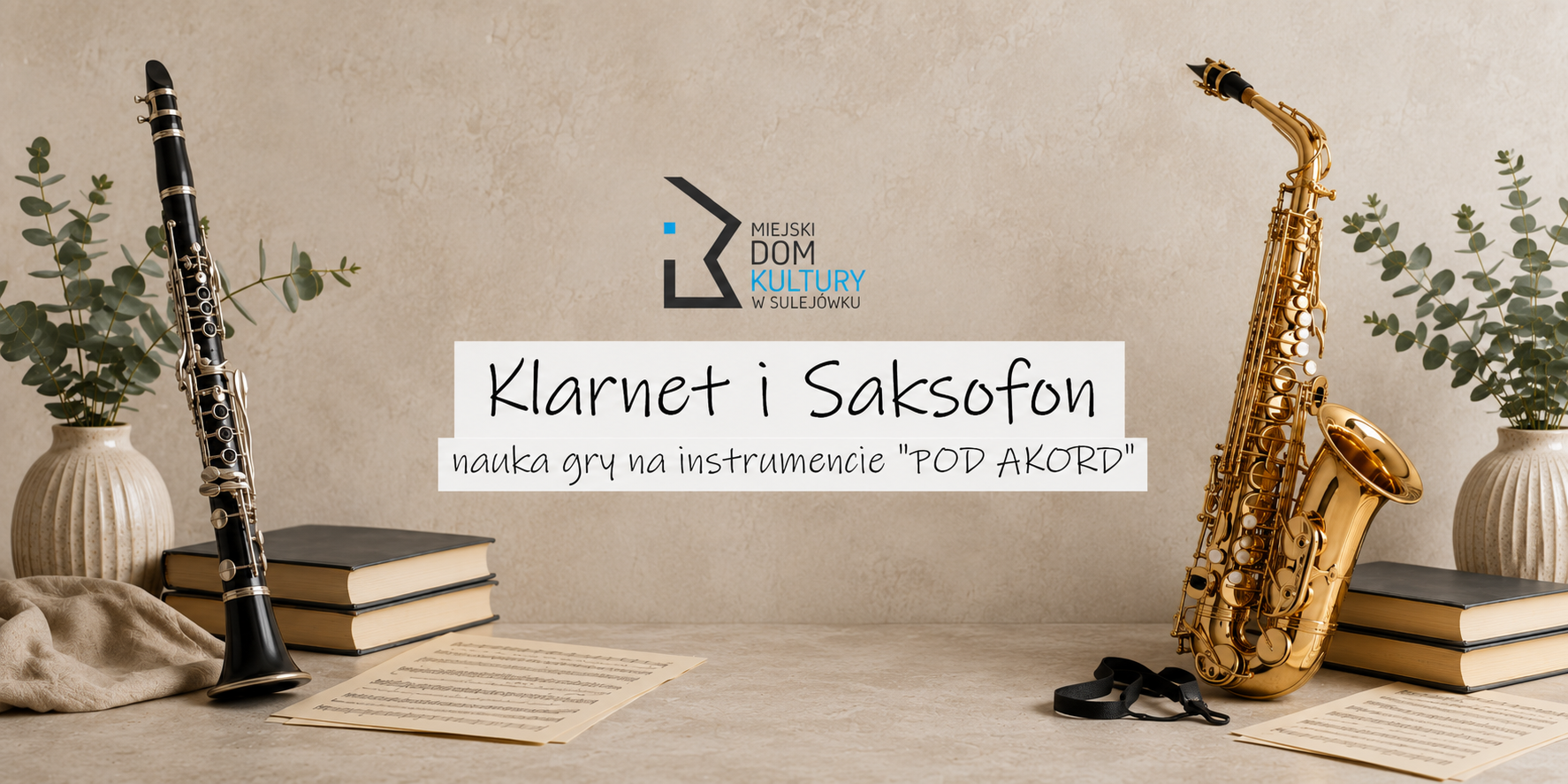 Nauka gry na instrumencie POD "AKORD" - Klarnet i Saksofon
