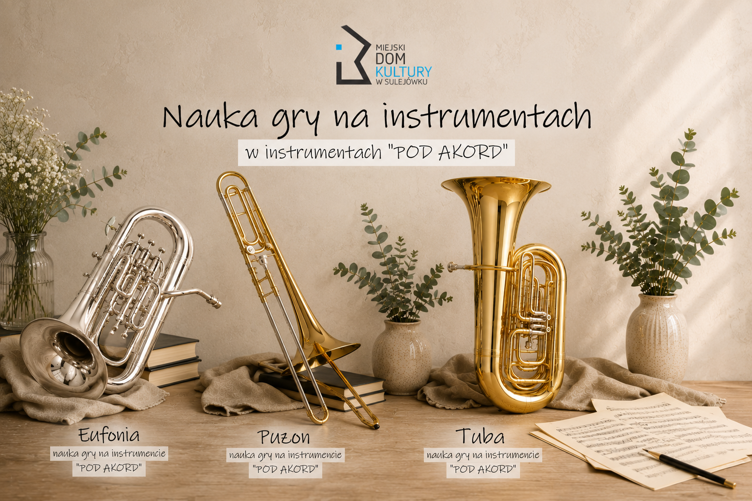 Nauka gry na instrumencie POD "AKORD" - Puzon, Eufonia, Tuba