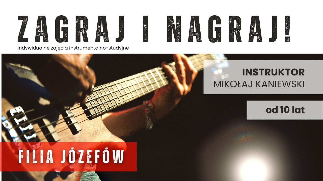 Zagraj i nagraj! - zajęcia instrumentalno-studyjne - Józefów